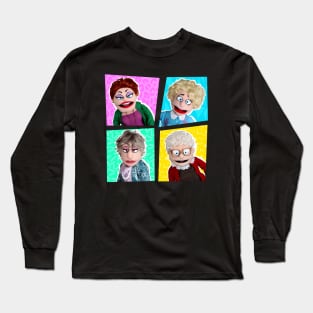 GOLDEN GIRLS SHOW - A PUPPET PARODY Long Sleeve T-Shirt